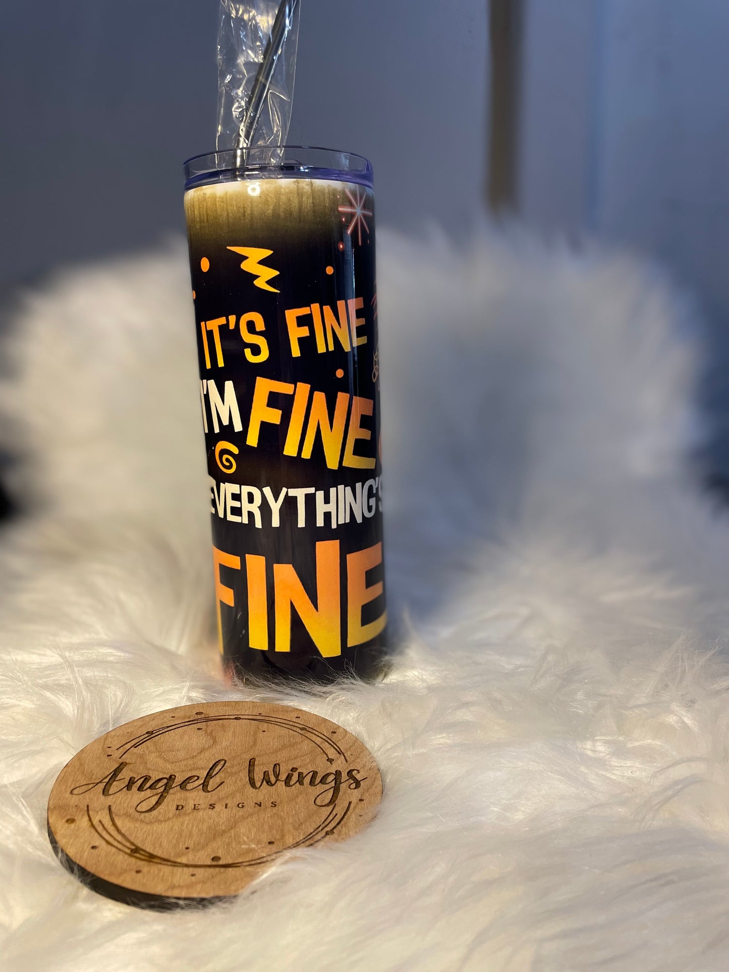 20 oz It’s fine I’m fine Everything is fine tumbler