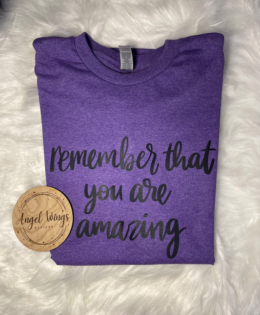 Customizable- Remember that you are amazing